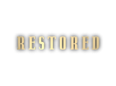 Restored